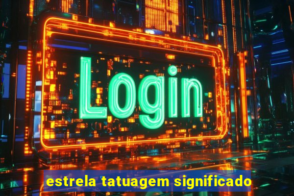 estrela tatuagem significado